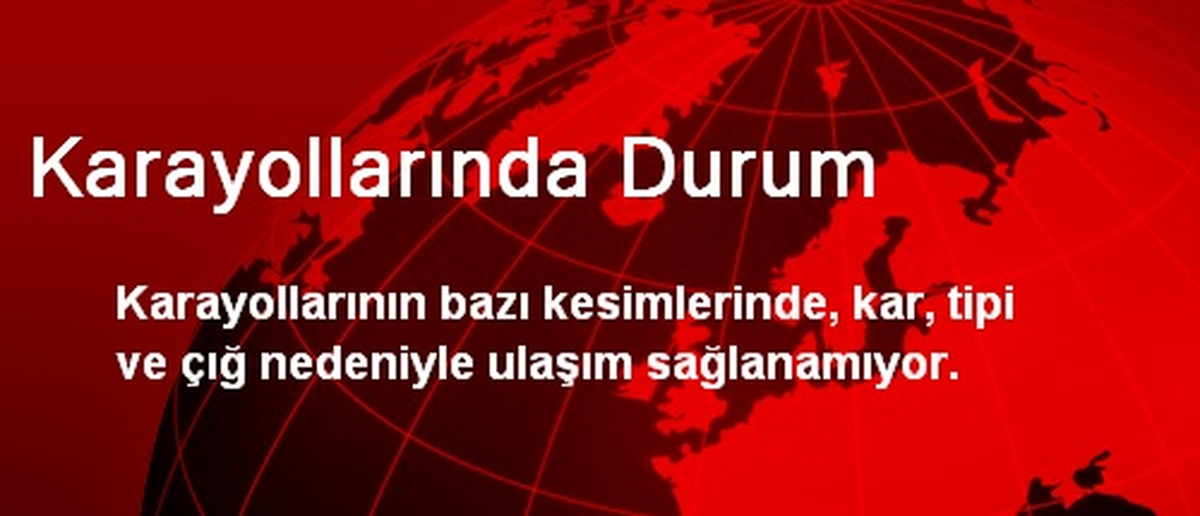 Karayollarında Durum
