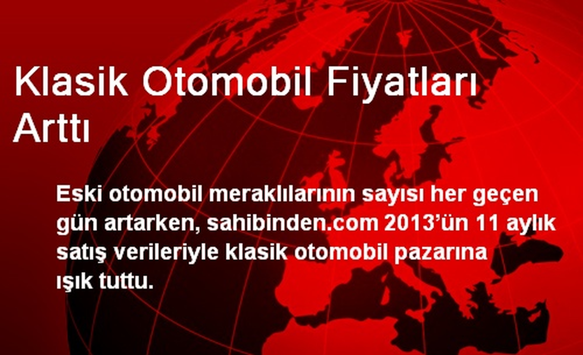 Klasik Otomobil Fiyatları Arttı