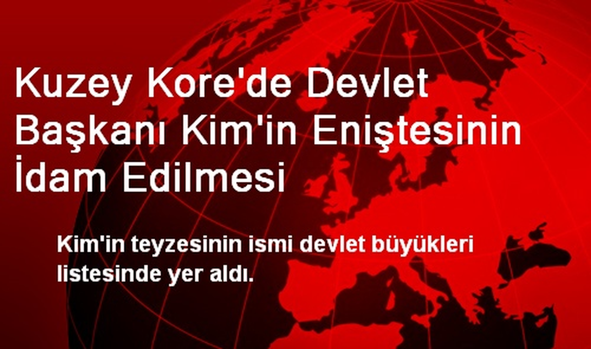 Kuzey Kore\'de Devlet Başkanı Kim\'in Eniştesinin İdam Edilmesi