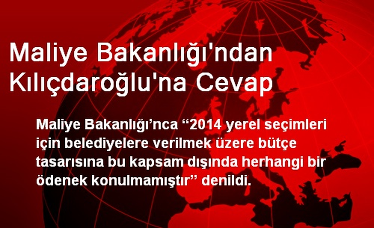 Maliye Bakanlığı\'ndan Kılıçdaroğlu\'na Cevap