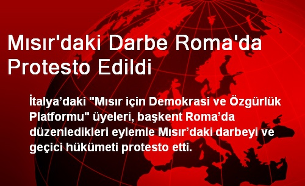 Mısır\'daki Darbe Roma\'da Protesto Edildi
