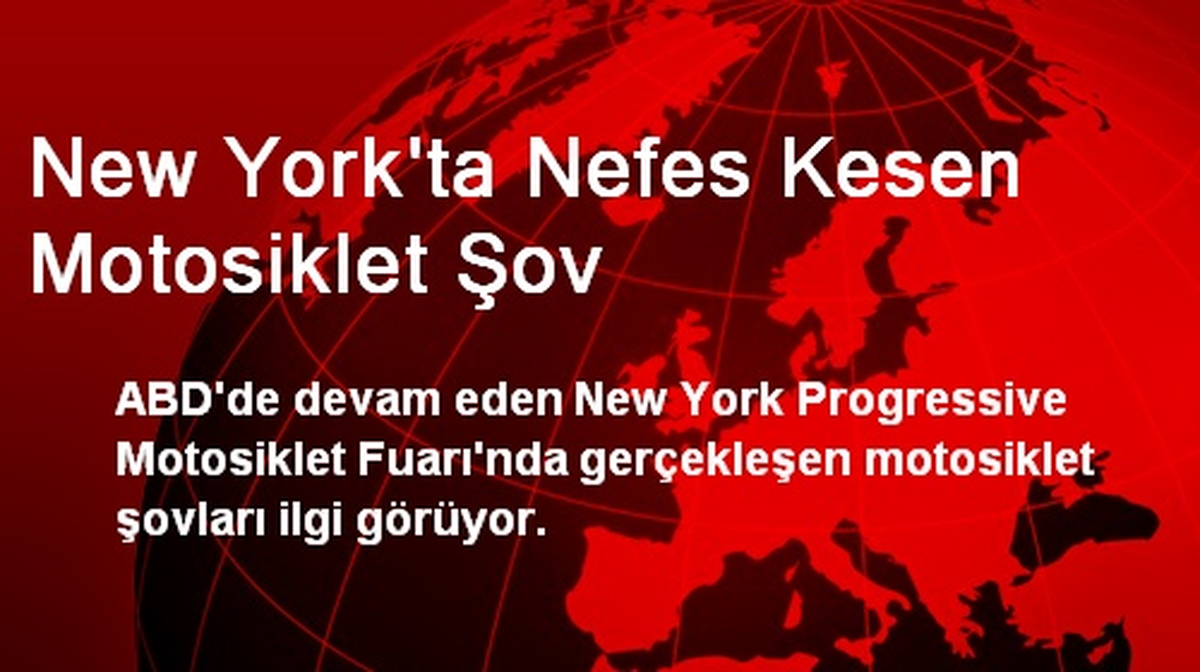 New York'ta Nefes Kesen Motosiklet Şov