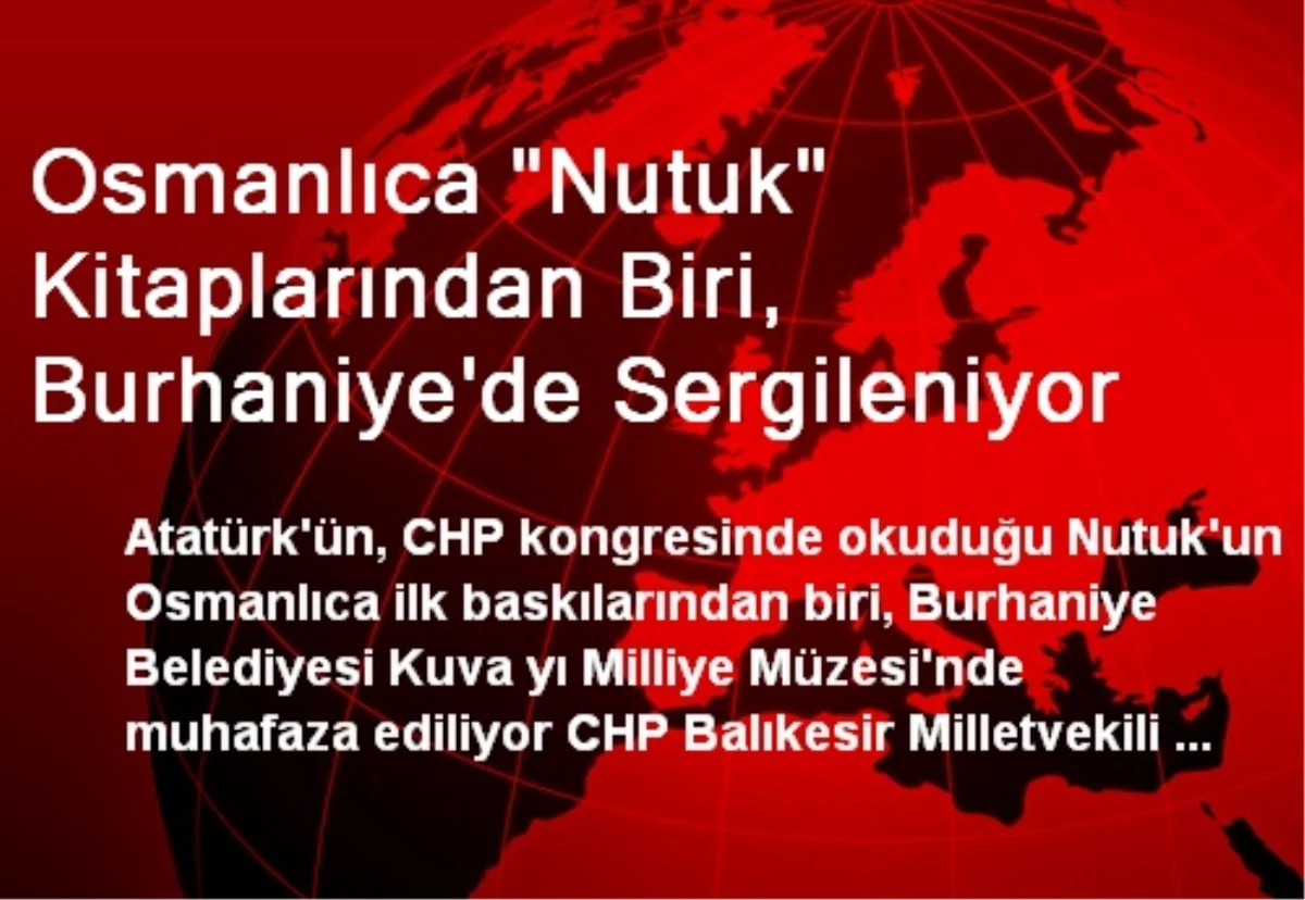 Osmanlıca "Nutuk" Kitaplarından Biri, Burhaniye\'de Sergileniyor