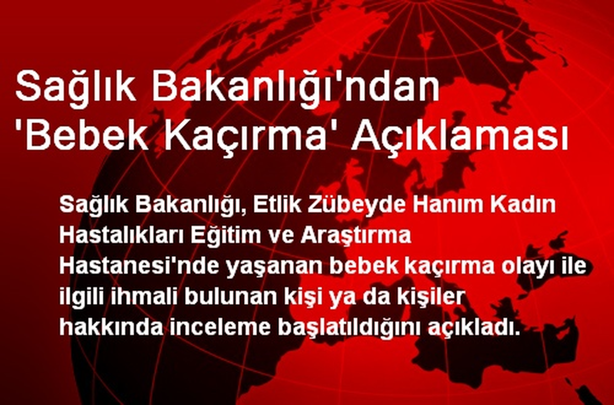 Sağlık Bakanlığı\'ndan \'Bebek Kaçırma\' Açıklaması