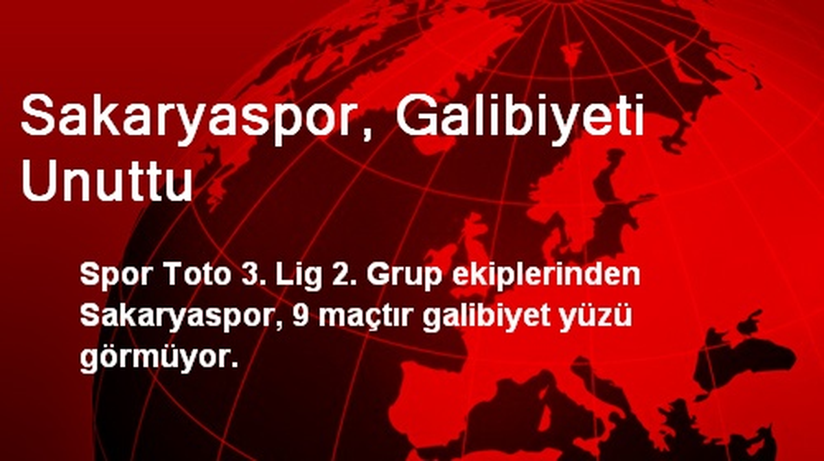 Sakaryaspor, Galibiyeti Unuttu