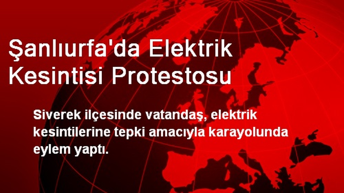 Şanlıurfa\'da Elektrik Kesintisi Protestosu