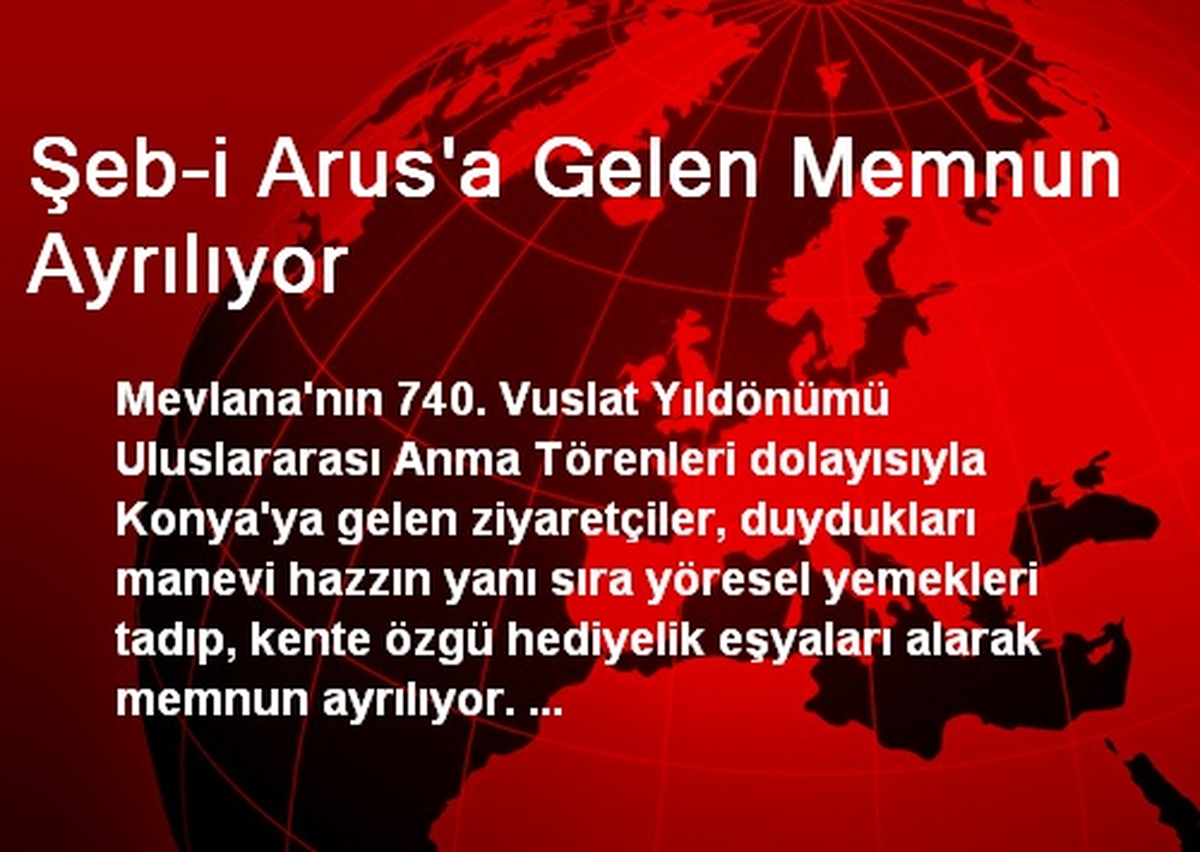 Şeb-i Arus\'a Gelen Memnun Ayrılıyor