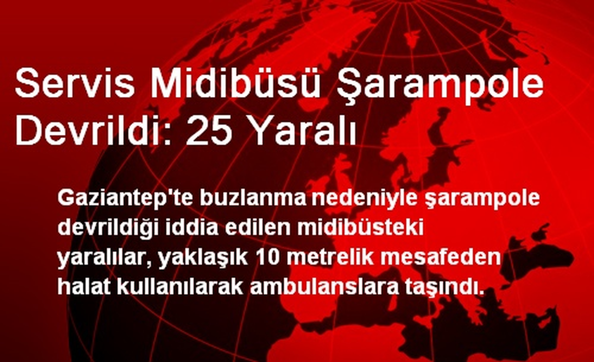 Servis Midibüsü Şarampole Devrildi: 25 Yaralı
