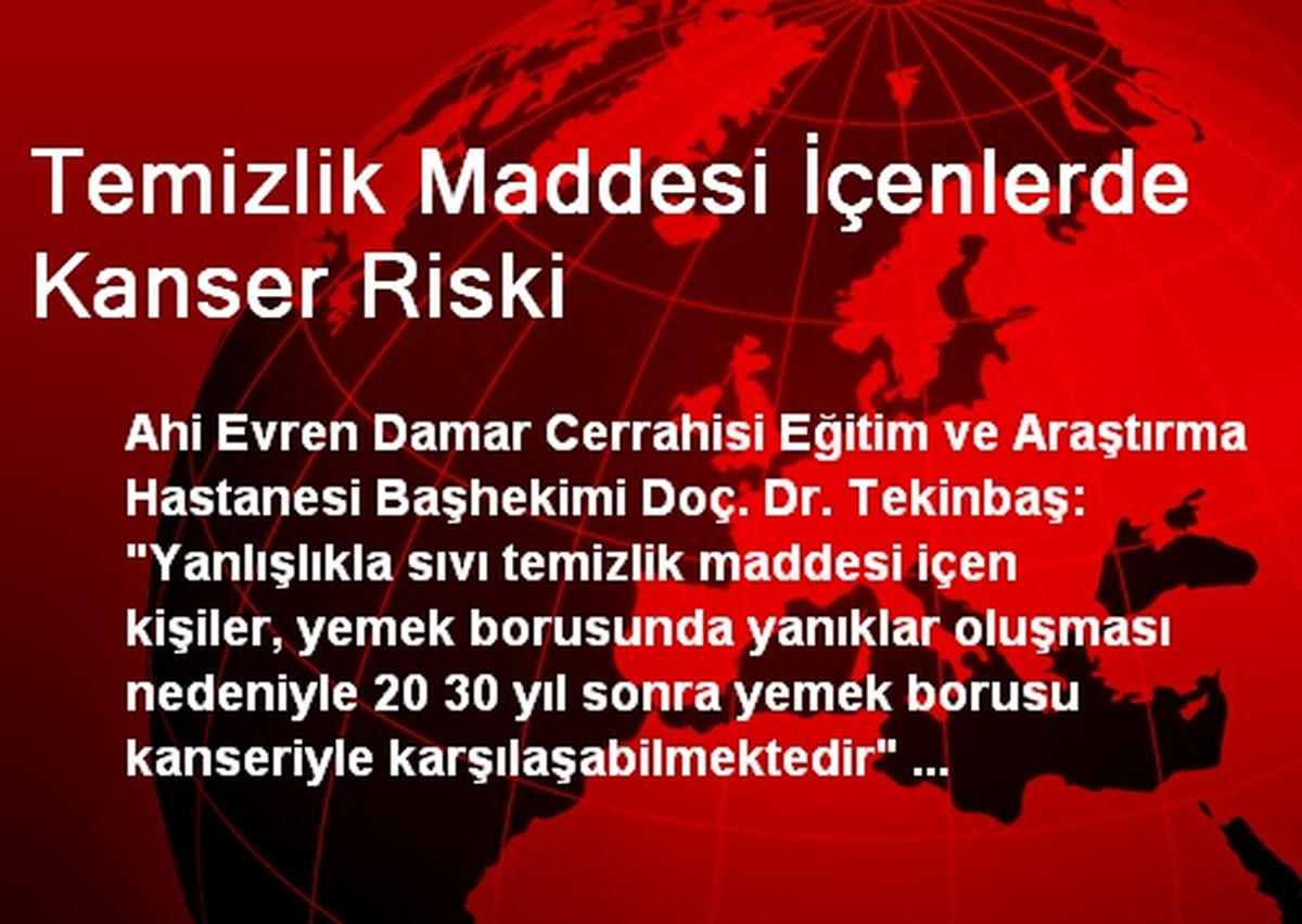 Temizlik Maddesi İçenlerde Kanser Riski