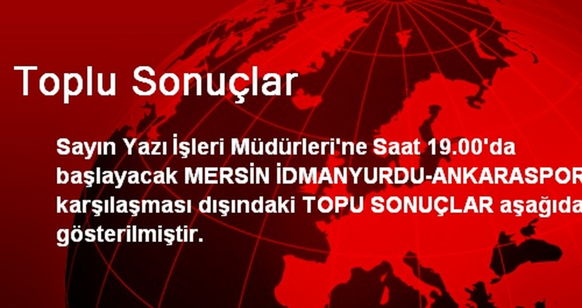 Toplu Sonuçlar