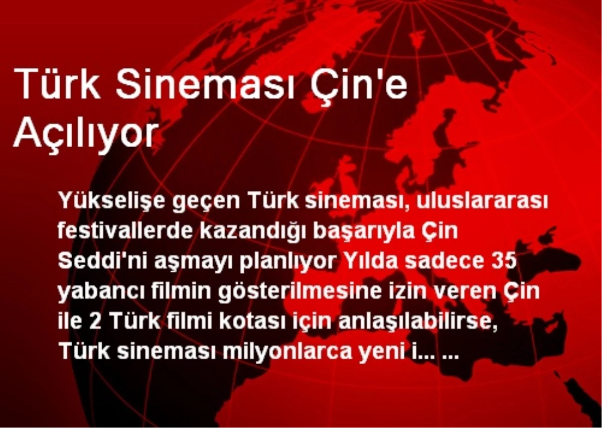 Türk Sineması Çin\'e Açılıyor
