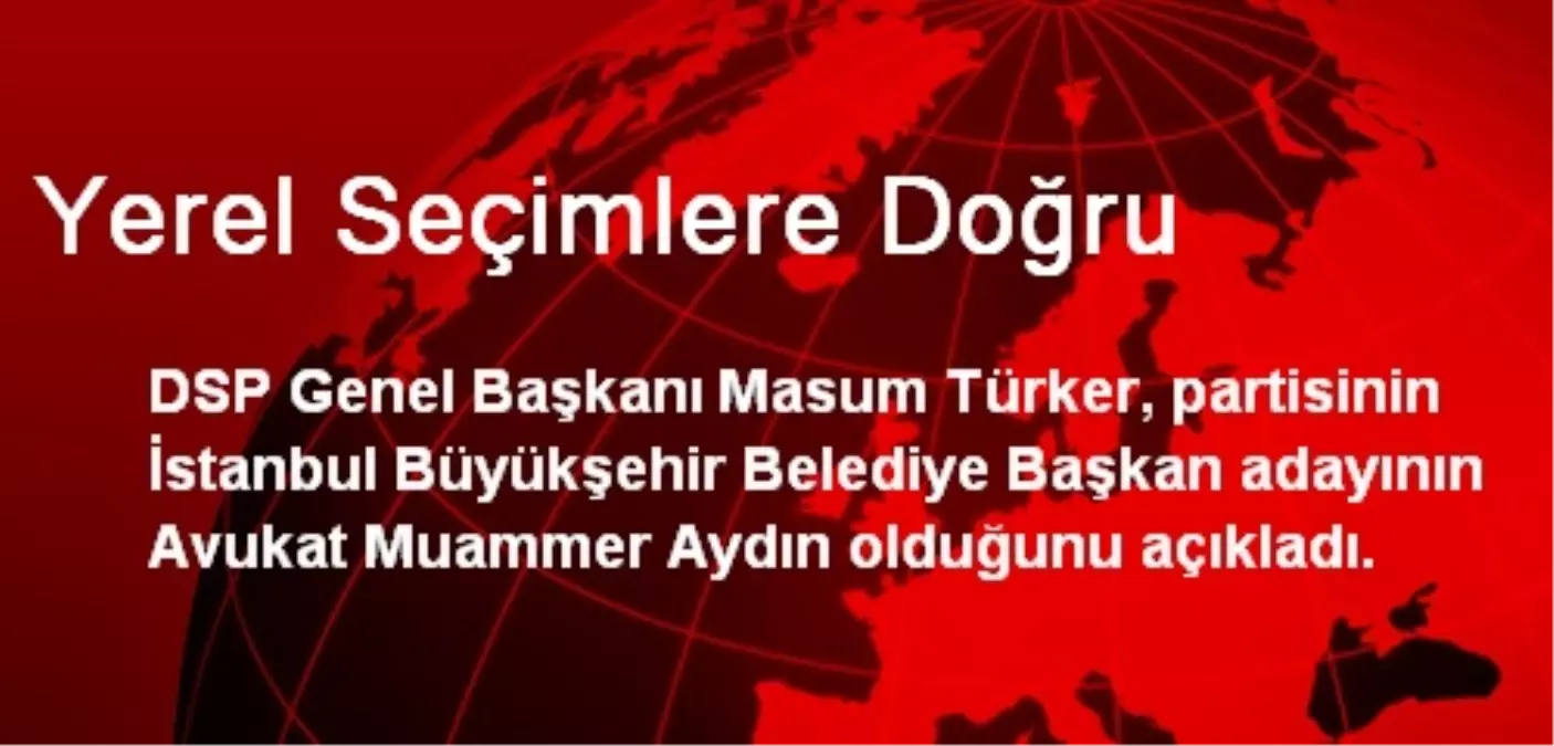 Yerel Seçimlere Doğru