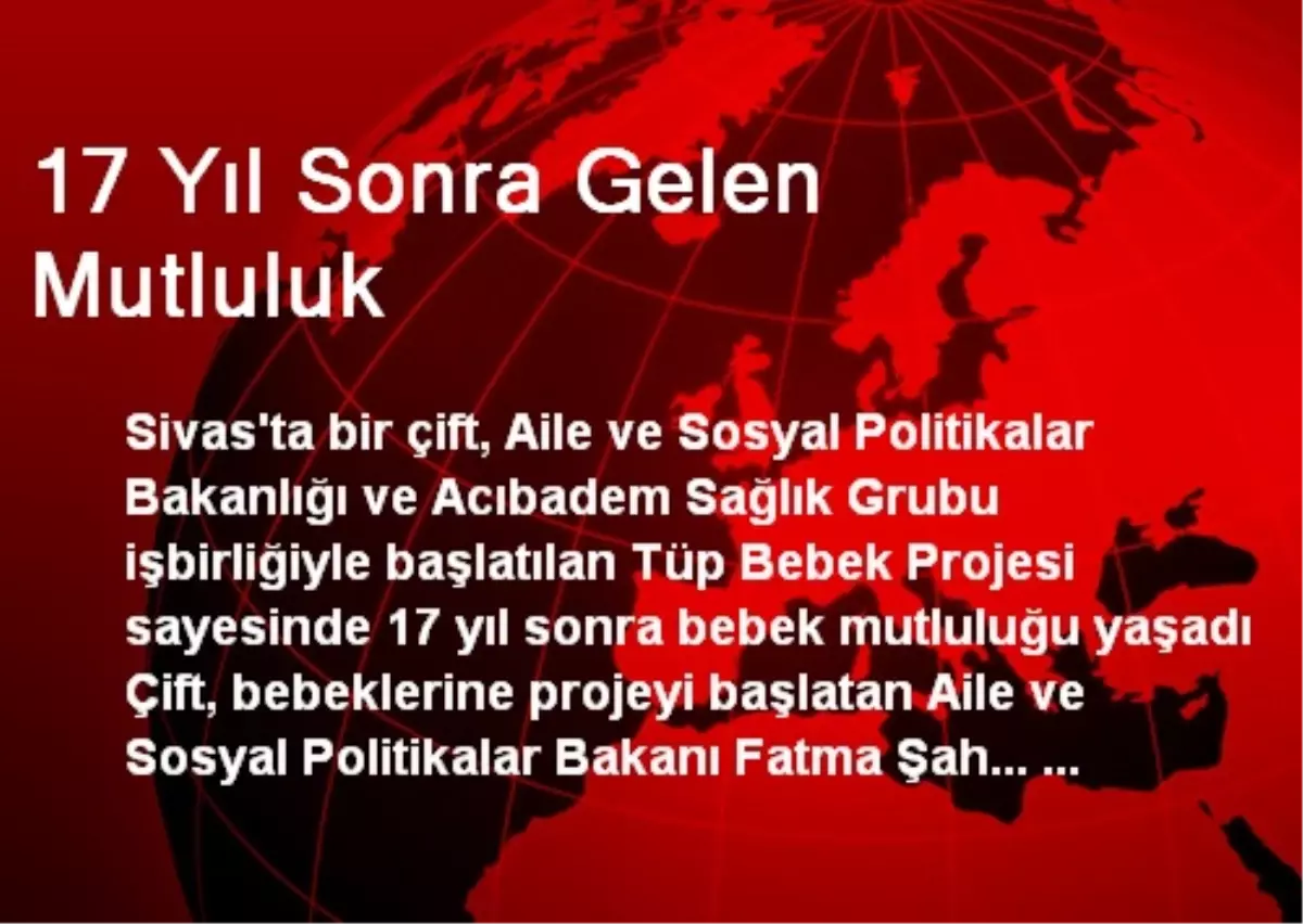 17 Yıl Sonra Gelen Mutluluk