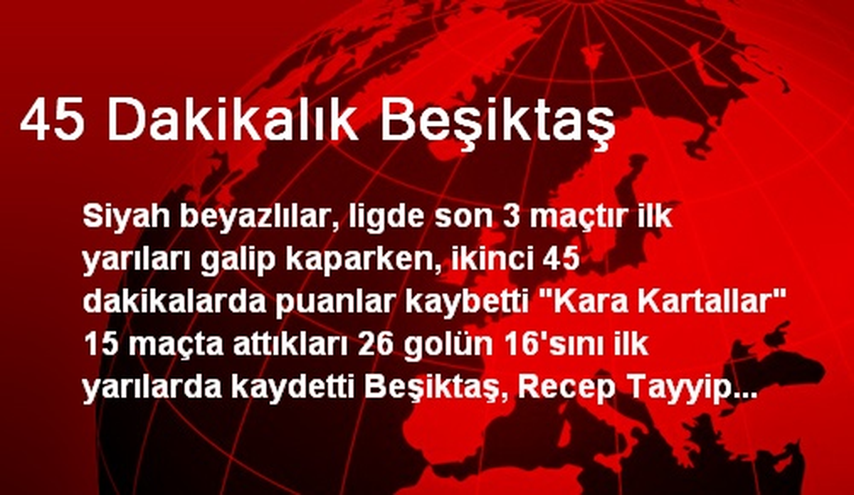 45 Dakikalık Beşiktaş