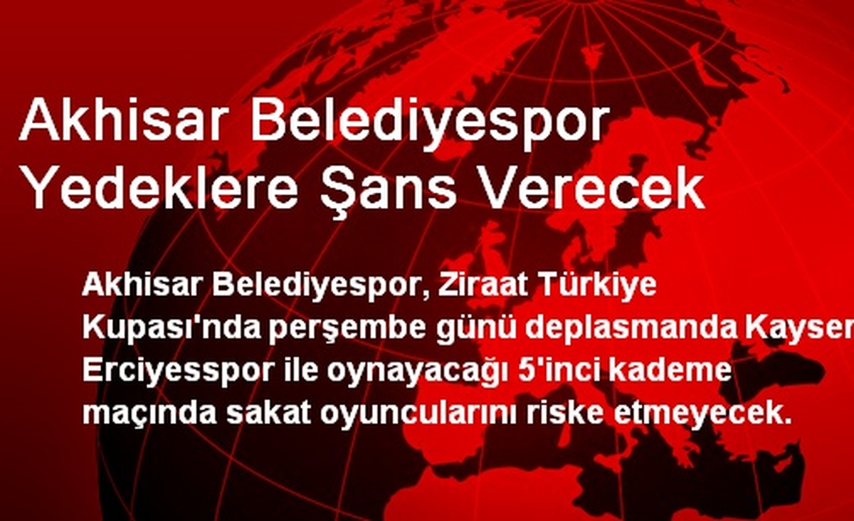 Akhisar Belediyespor Yedeklere Şans Verecek