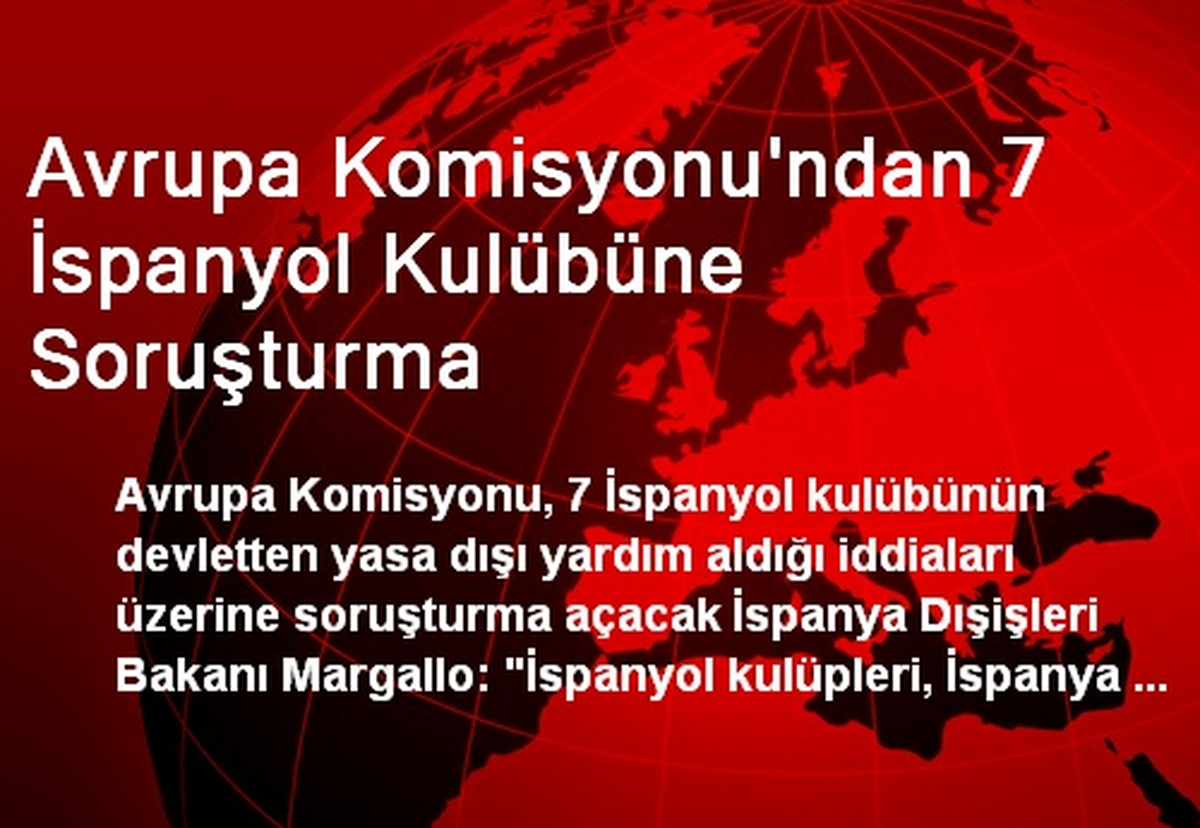 Avrupa Komisyonu 7 İspanyol Kulübüne Soruşturma Açacak