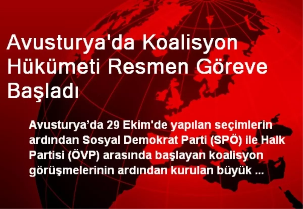 Avusturya\'da Koalisyon Hükümeti Resmen Göreve Başladı