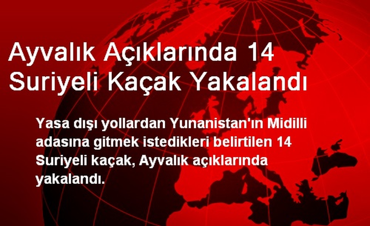 Ayvalık Açıklarında 14 Suriyeli Kaçak Yakalandı