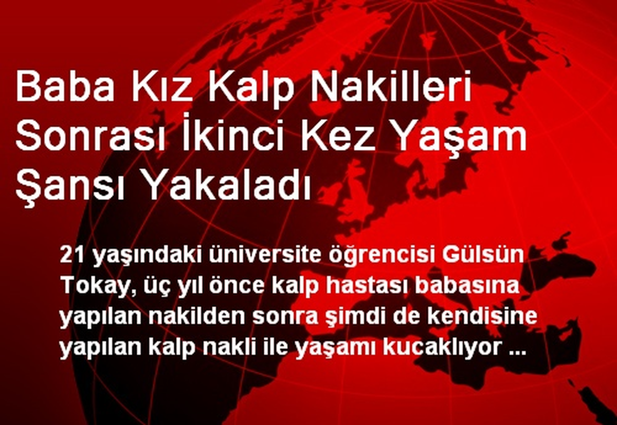 Baba Kız Kalp Nakilleri Sonrası İkinci Kez Yaşam Şansı Yakaladı