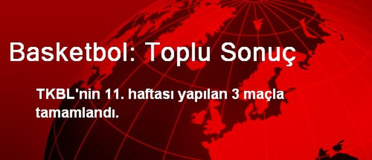 Basketbol: Toplu Sonuç