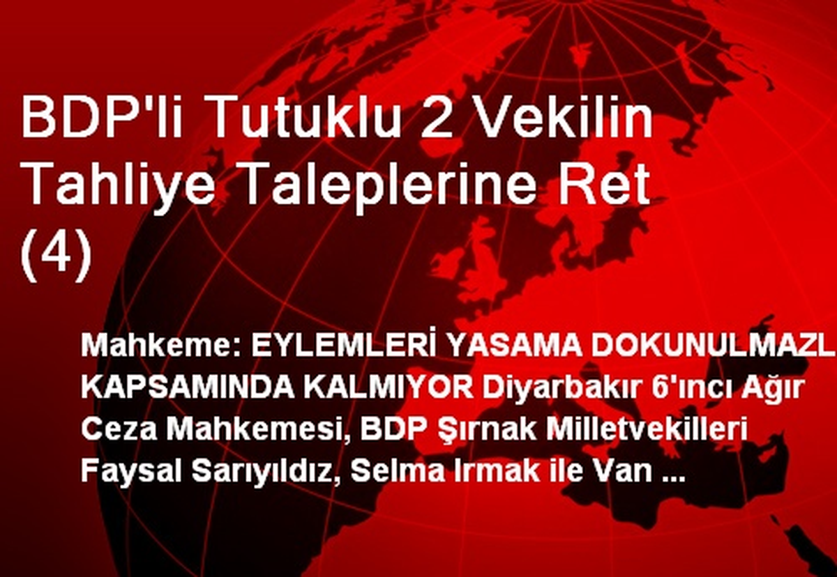 BDP\'li Tutuklu 2 Vekilin Tahliye Taleplerine Ret (4)