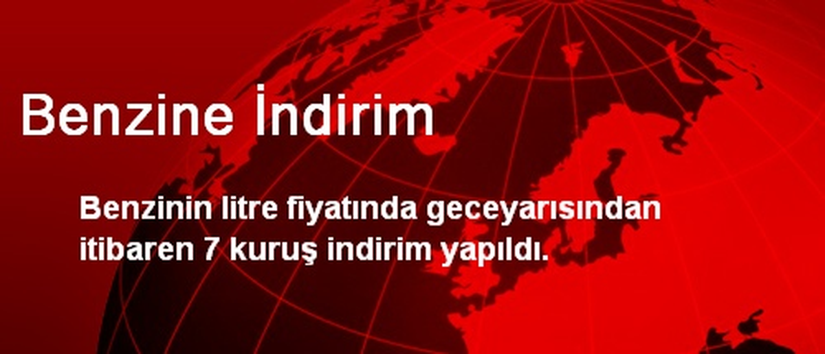 Benzine İndirim