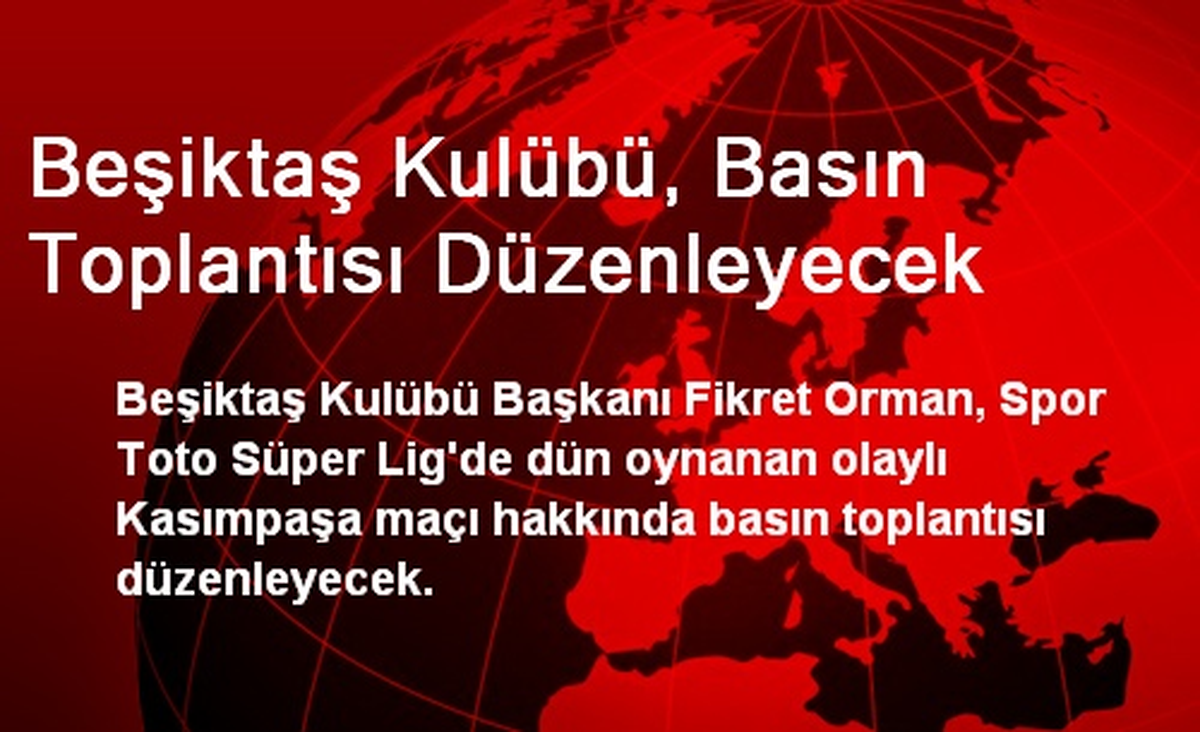 Beşiktaş Kulübü, Basın Toplantısı Düzenleyecek