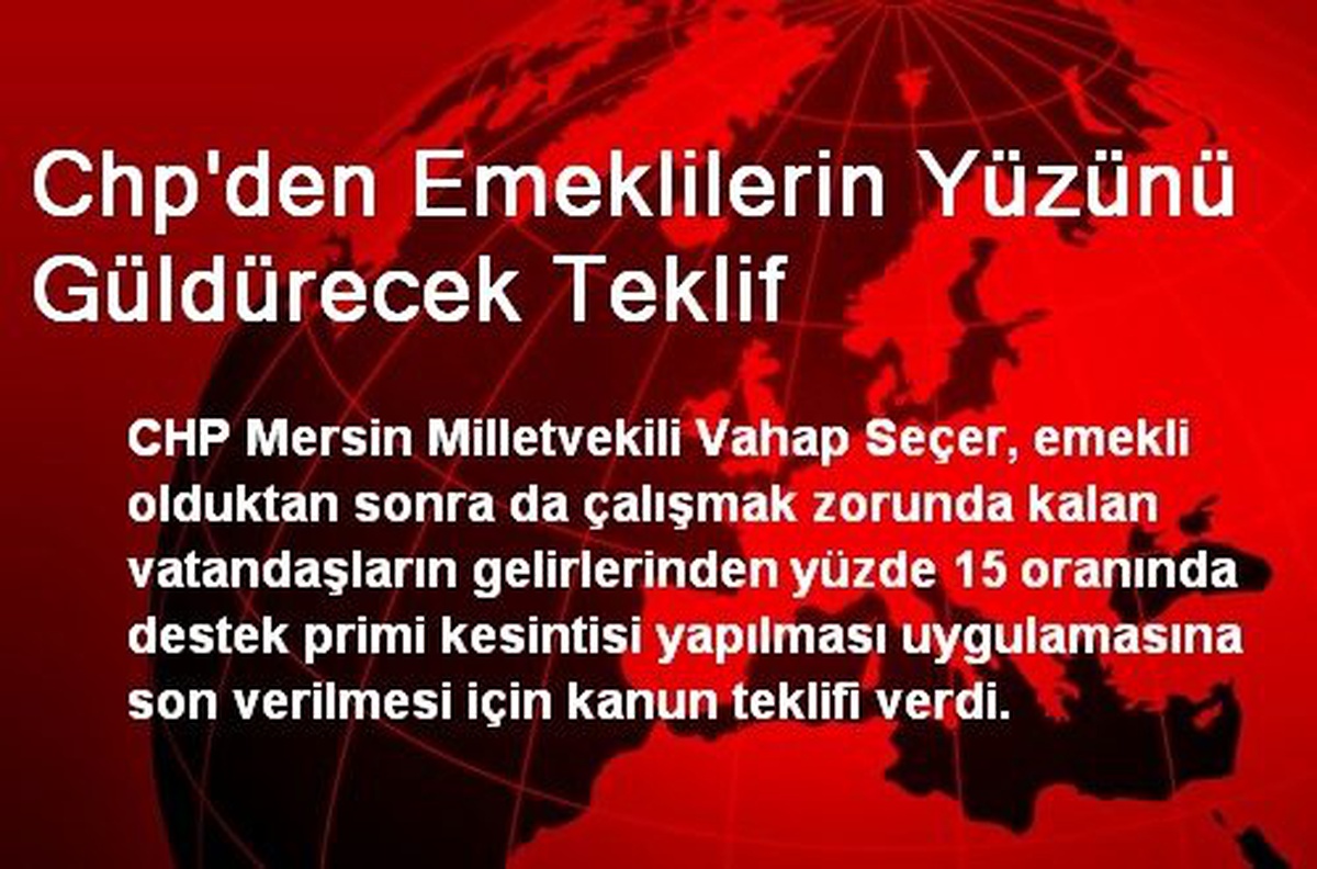 Chp\'den Emeklilerin Yüzünü Güldürecek Teklif