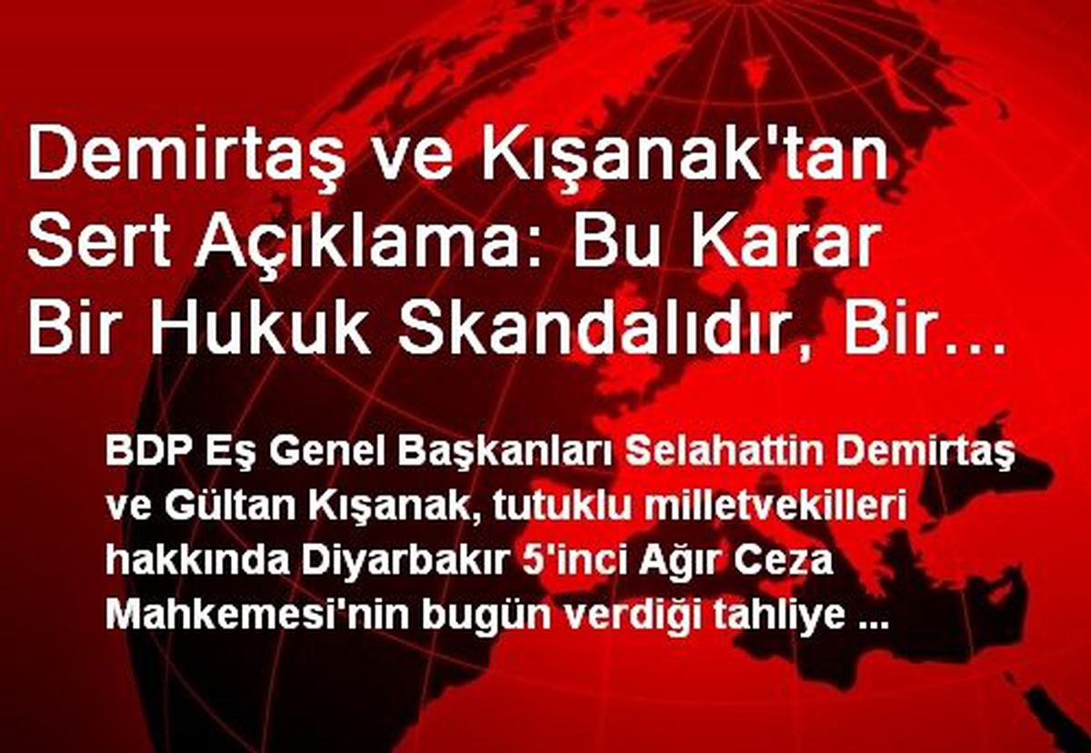 Demirtaş ve Kışanak\'tan Sert Açıklama: Bu Karar Bir Hukuk Skandalıdır, Bir Çifte Standarttır