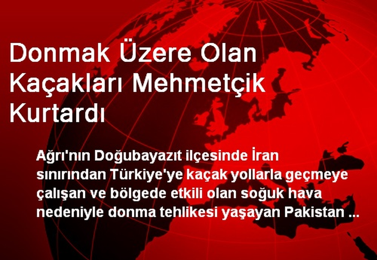 Donmak Üzere Olan Kaçakları Mehmetçik Kurtardı