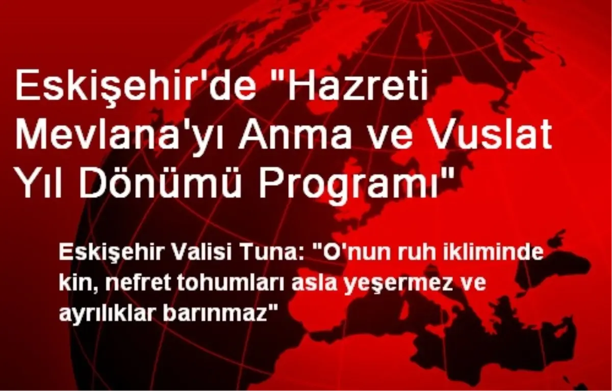 Eskişehir\'de Hazreti Mevlana\'yı Anma Programı Düzenlendi