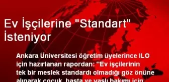 Ev İşçilerine 'Standart' İsteniyor