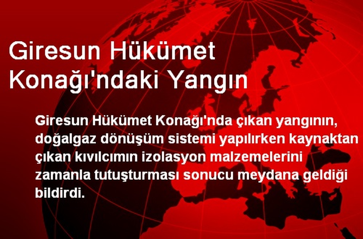 Giresun Hükümet Konağı\'ndaki Yangın