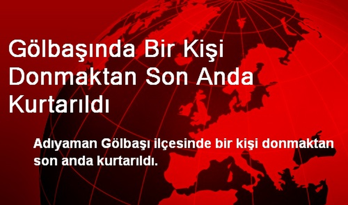 Gölbaşı\'da Donmaktan Son Anda Kurtarıldı