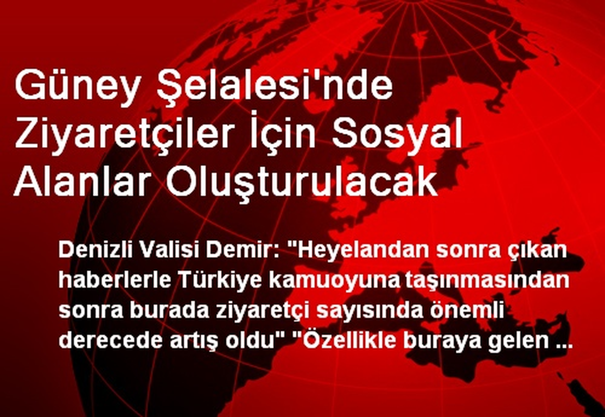 Güney Şelalesi\'nde Ziyaretçiler İçin Sosyal Alanlar Oluşturulacak