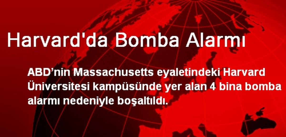 Harvard\'da 4 Bina Bomba Alarmı Nedeniyle Boşaltıldı