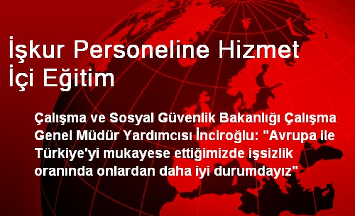İşkur Personeline Hizmet İçi Eğitim