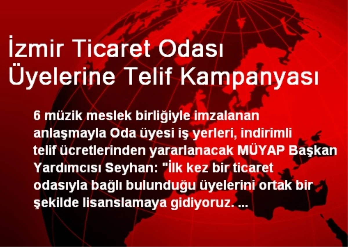 İzmir Ticaret Odası Üyelerine Telif Kampanyası