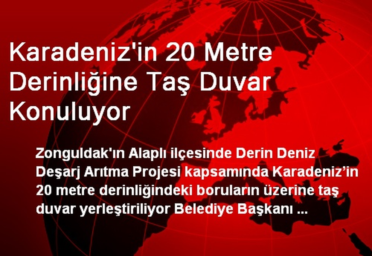 Karadeniz\'in 20 Metre Derinliğine Taş Duvar Konuluyor