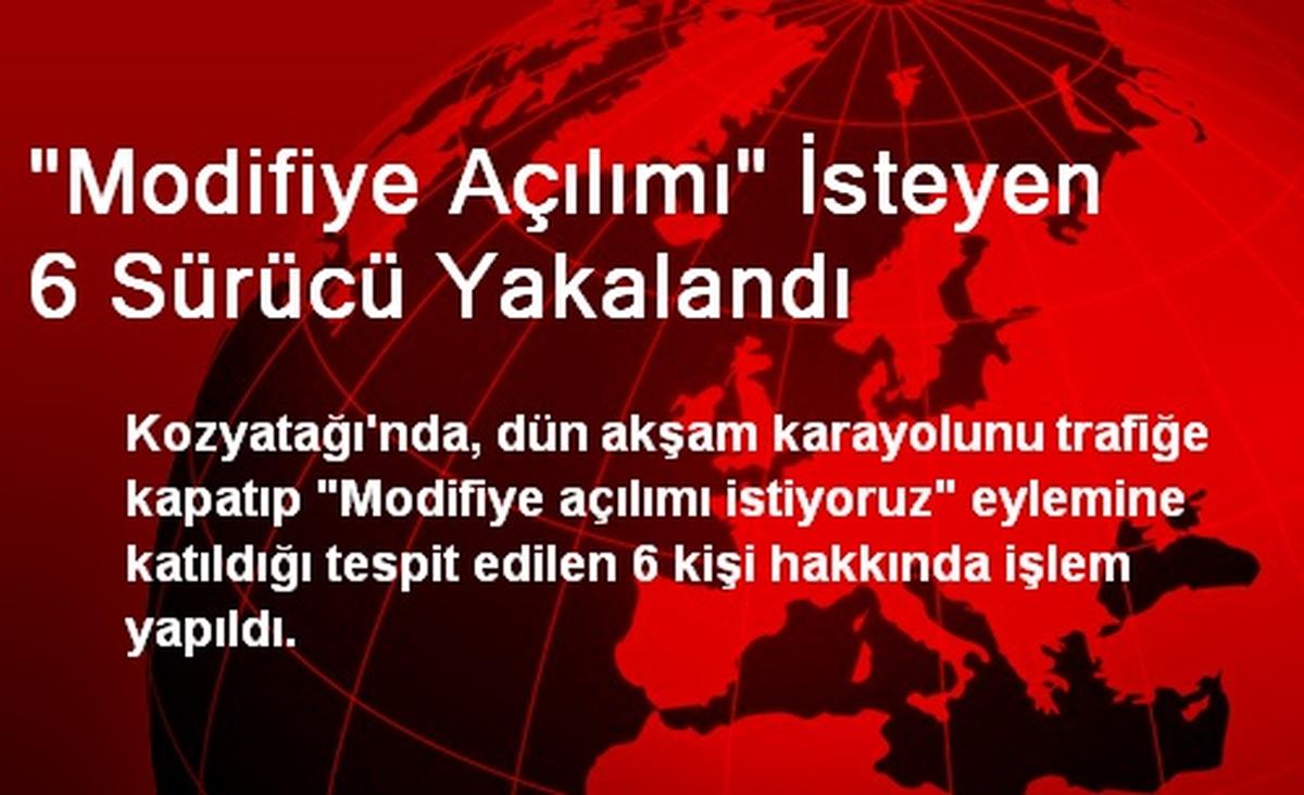 "Modifiye Açılımı" İsteyen 6 Sürücü Yakalandı