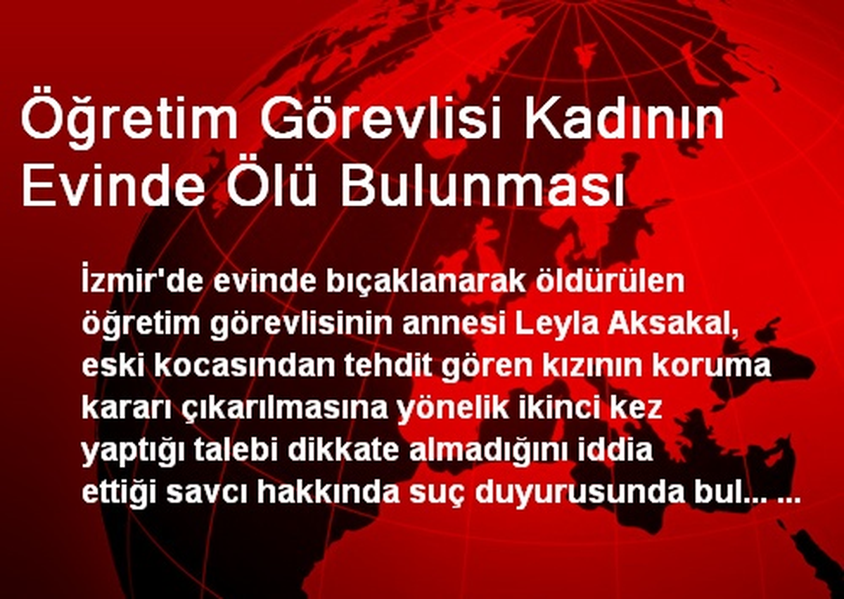 Öğretim Görevlisi Kadının Evinde Ölü Bulunması