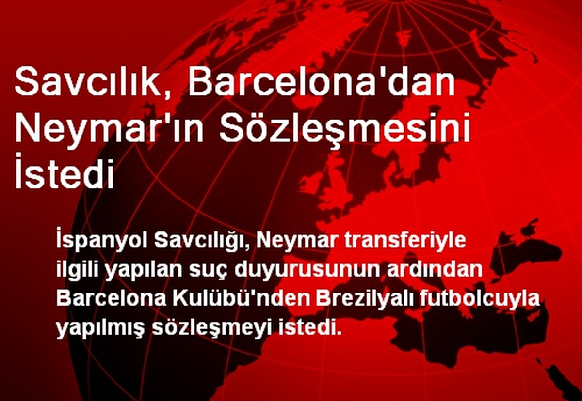 Savcılık, Barcelona\'dan Neymar\'ın Sözleşmesini İstedi