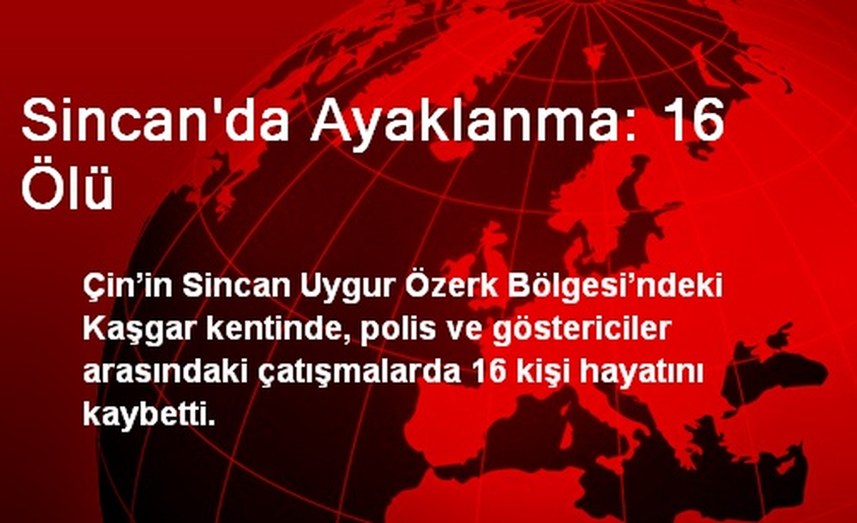 Sincan'da Ayaklanma: 16 Ölü