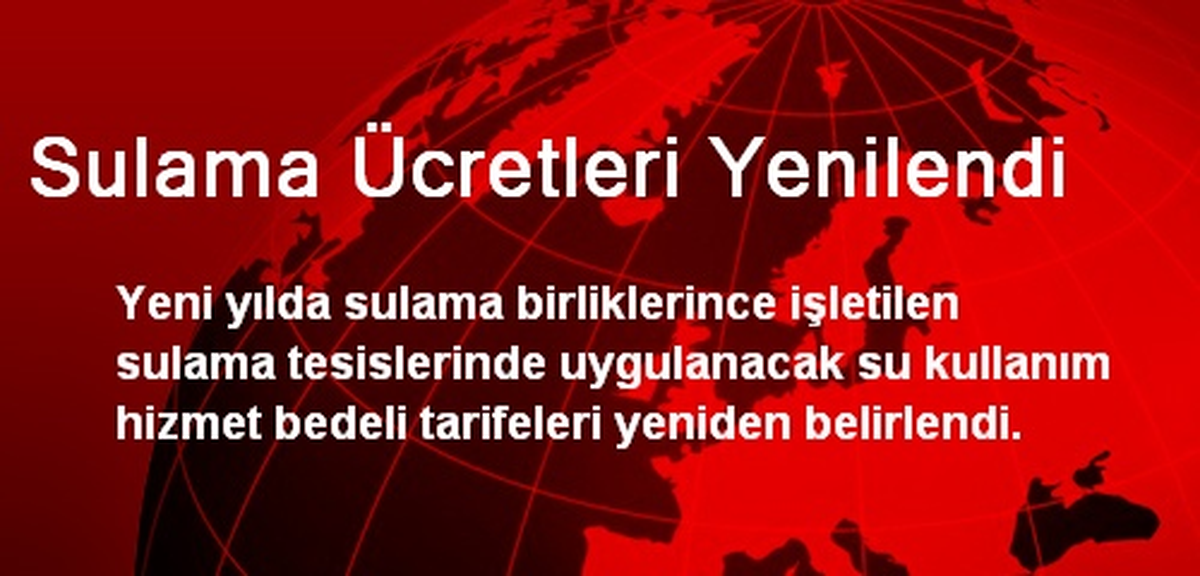 Sulama Ücretleri Yenilendi