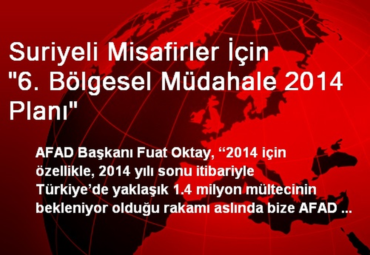 Suriyeli Misafirler İçin "6. Bölgesel Müdahale 2014 Planı"