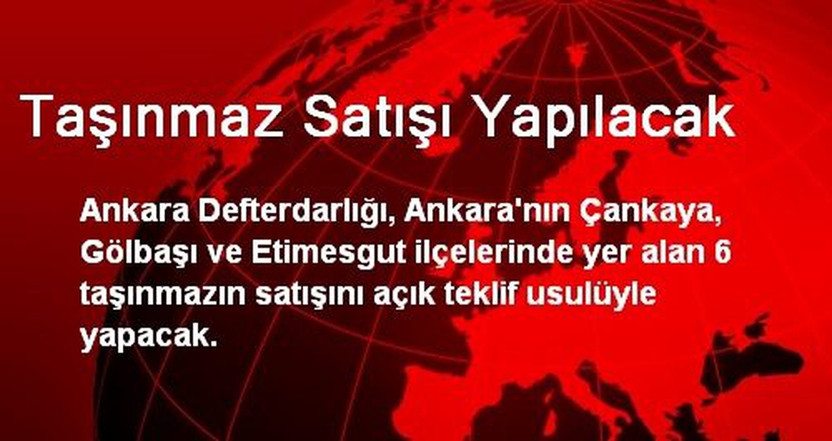Taşınmaz Satışı Yapılacak