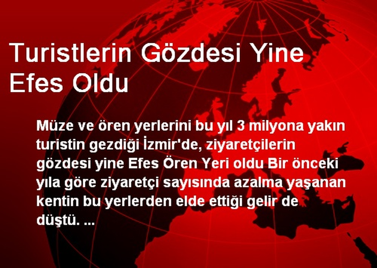 Turistlerin Gözdesi Yine Efes Oldu