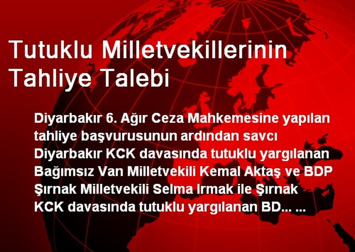 Tutuklu Milletvekillerinin Tahliye Talebi