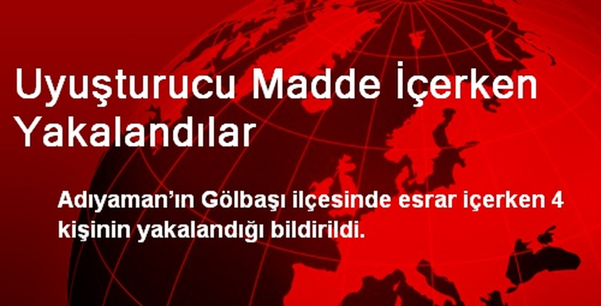 Uyuşturucu Madde İçerken Yakalandılar