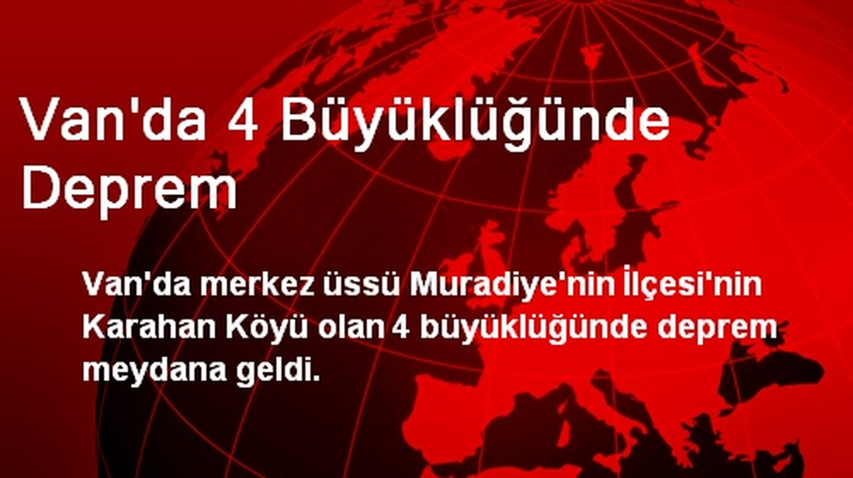 Van\'da 4 Büyüklüğünde Deprem